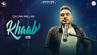 Khaab  Gagan Mallah Ft Kv Singh  New Punjabi Song 2024 Trusted Tunes [upl. by Nedgo]