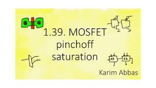 139 MOSFET pinchoff saturation [upl. by Anaz]