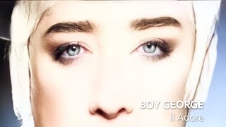 Boy George  Il Adore Full Version [upl. by Blatman]