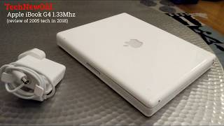 TechNewOld Apple iBook G4 133Ghz 2005 review in 2018 [upl. by Skutchan]