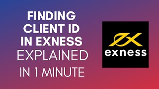 How To Find Client ID In Exness 2024 [upl. by Yalahs]