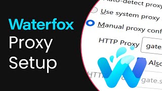 How to Add Proxies to Waterfox  Proxy Integration Tutorial [upl. by Annunciata150]