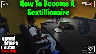 Gta 5 Online How To Become A Sextillionaire [upl. by Phyllida]