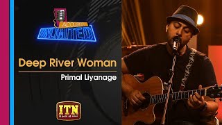 Acoustica Unlimited  Primal Liyanage  Deep River Woman  ITN [upl. by Ellegna]