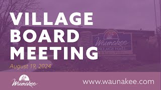 Village of Waunakee Village Board Meeting 81924 [upl. by Penrose]