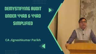 TaxTalk Demystifying Audit under 44AB amp 44AD Simplifiedquot [upl. by Aihsat]