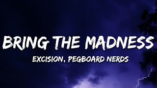 Excision amp Pegboard Nerds  Bring The Madness Noisestorm Remix Lyrics [upl. by Geiss321]