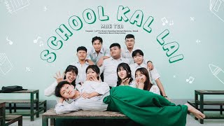 MAH TEA  SCHOOL KAL LAI Official [upl. by Eceer]