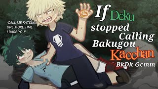 If Deku stopped calling Bakugou Kacchan  Gacha Life 2  BnhaMha Bkdk Gcmm [upl. by Ardnal]