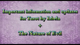 Important information and updates for Tarot by Izabela  The Nature of Evil [upl. by Annahsat731]