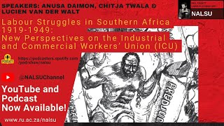 2023  Labour Struggles in Southern Africa 19191949 New Perspectives on the Industrial and the ICU [upl. by Eirrod]