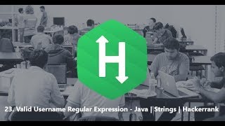 23 Valid Username Regular Expression  Java  Strings  Hackerrank [upl. by Watson957]