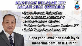 BANTUAN PELAJAR IPT SABAH 2021RM2000  CARA MEMOHON  SYARAT KRETERIA KELAYAKKAN [upl. by Avihs209]