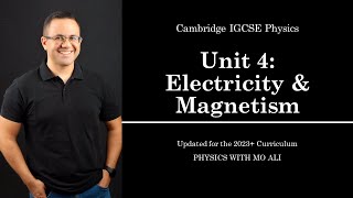 IGCSE Physics Revision Unit 4 Electricity amp Magnetism  for Cambridge IGCSE 2023 Syllabus [upl. by Lyrehc618]