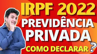 ✅ IRPF 2022  PREVIDÊNCIA PRIVADA  COMO DECLARAR [upl. by Favien]