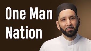 One Man Nation  Dr Omar Suleiman [upl. by Hootman260]