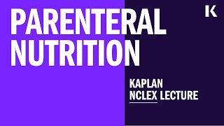 NCLEX Prep Parenteral Nutrition [upl. by Scrogan]