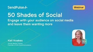 50 Shades of Social Engage with your audience on social media and leave them wanting more  Webinar [upl. by Rives]