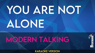 You Are Not Alone  Modern Talking KARAOKE [upl. by Tuck54]