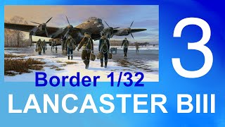 Border Models 132 Avro Lancaster BIBIII Part 3 [upl. by Remmos887]