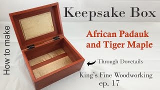 17  How to Make Keepsake Box Padauk and Tiger Maple Through Dovetails [upl. by Pacifica705]