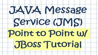 JAVA Message Service JMS Point to Point w JBoss Tutorial [upl. by Aisetal465]