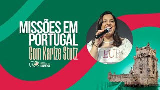 Missões em Portugal  Karize Stutz [upl. by Anurag]