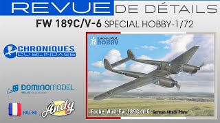 💥REVUE DE DÉTAILS🇫🇷🇧🇪💥 Fw 189CV6 de Special Hobby au 172 [upl. by Cyril]