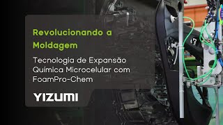 Revolucionando a Moldagem Tecnologia de Expansão Química Microcelular com FoamProChem [upl. by Mackey]