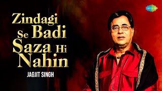 Zindagi Se Badi Saza Hi Nahin  Jagjit Singh Ghazals  Mirage  Sad Ghazals [upl. by Melak]