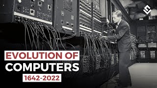 How Computers Evolved History Of Computers From 1642 To 2022 [upl. by Braca219]