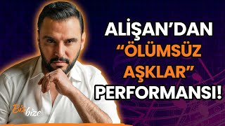 Alişandan quotÖlümsüz Aşklarquot Performansı [upl. by Eetnwahs990]