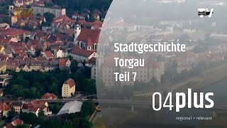 Stadtgeschichte Torgau Teil 7 [upl. by Whetstone]