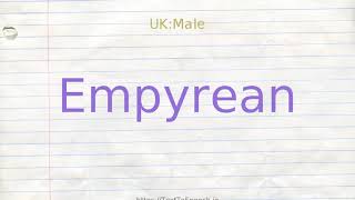 How to pronounce empyrean [upl. by Accebber]