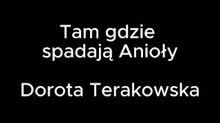 1  Tam gdzie spadają Anioły Dorota Terakowska – Podcast 1 [upl. by Assitruc]