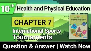 Std 10th Health and Physical Education  Chapter 7 International Sports Tournaments Workbook Answer [upl. by Dodds]