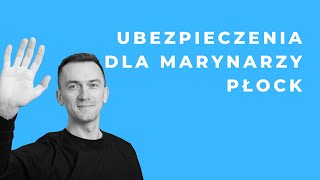 Ubezpieczenia dla marynarzy Płock [upl. by Maximo]