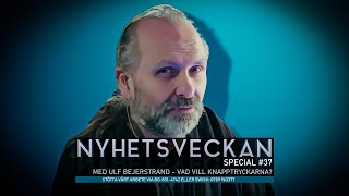 Ingrid amp Maria Nyhetsveckan Special 37 med Ulf Bejerstrand – Vad vill Knapptryckarna [upl. by Yblok]