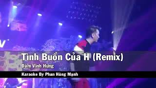 Karaoke Đàm Vĩnh Hưng tình buồn của hremix [upl. by Wileen]