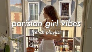 𝐟𝐫𝐞𝐧𝐜𝐡 𝐩𝐥𝐚𝐲𝐥𝐢𝐬𝐭 chic french songs to feel like a chic parisian girl [upl. by Lisle]