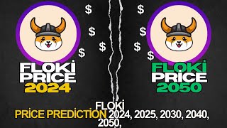 FLOKI Price Prediction 2024 2025 2030 2040 2050 [upl. by Goodard]