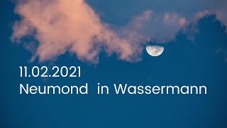 11022021 Neumond in Wassermann â›± GRENZENLOS LEBEN und leben lassen  Podcast [upl. by Nolyaj221]