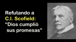 Refutando a CI Scofield quotDios cumple sus promesasquot [upl. by Budde]