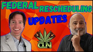 Get The Latest On Cannabis Rescheduling And Legalization News From The Federal Government [upl. by Iglesias]