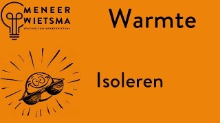 Natuurkunde uitleg Warmte 2 Isoleren [upl. by Madelina298]