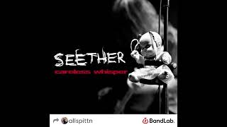 Seether careless whisper  ft All’spittn 🎙️🎵 [upl. by Inanuah730]