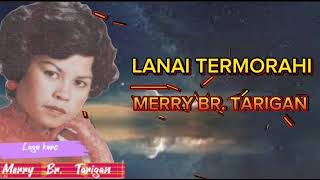 Merry br Tarigan  Lanai Termorahi nostalgia lagu karo [upl. by Nnor]