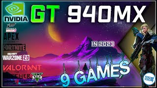 NVIDIA Geforce 940MX in 9 Games 2023 [upl. by Maidy]