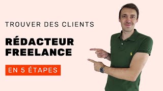 Rédacteur ou rédactrice web  Comment trouver des clients  5 étapes [upl. by Shina]