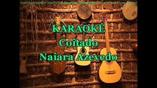 Karaokê Coitado  Naiara Azevedo [upl. by Akimet]